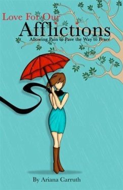 Love For Our Afflictions (eBook, ePUB) - Carruth, Ariana