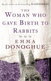 The Woman Who Gave Birth To Rabbits (eBook, ePUB)