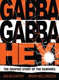 Gabba Gabba Hey! The Graphic Story Of The Ramones (eBook, ePUB)