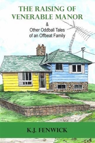 Raising of Venerable Manor & Other Oddball Tales of an Offbeat Family (eBook, ePUB)