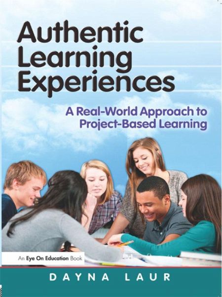 Authentic Learning Experiences (eBook, PDF) Authentic Learning Experiences (eBook, PDF)