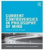 Current Controversies in Philosophy of Mind (eBook, ePUB) Current Controversies in Philosophy of Mind (eBook, ePUB)