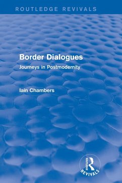 Border Dialogues (Routledge Revivals) (eBook, ePUB) - Chambers, Iain