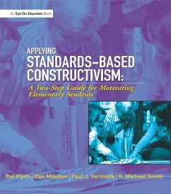 Applying Standards-Based Constructivism (eBook, PDF) - Flynn, Pat; Mesibov, Don; Vermette, Paul