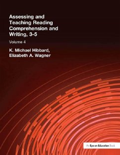 Assessing and Teaching Reading Composition and Writing, 3-5, Vol. 4 (eBook, PDF) - Hibbard, K. Michael