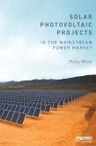 Solar Photovoltaic Projects in the Mainstream Power Market (eBook, ePUB)