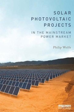 Solar Photovoltaic Projects in the Mainstream Power Market (eBook, ePUB) - Wolfe, Philip