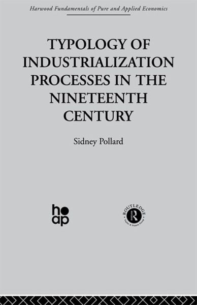 Typology of Industrialization Processes in the Nineteenth Century (eBook, PDF)