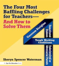 Four Most Baffling Challenges for Teachers and How to Solve Them, The (eBook, PDF) - Spencer-Waterman, Sheryn