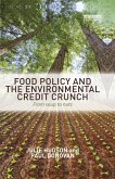 Food Policy and the Environmental Credit Crunch (eBook, ePUB)