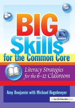 Big Skills for the Common Core (eBook, ePUB) - Benjamin, Amy; Hugelmeyer, Michael