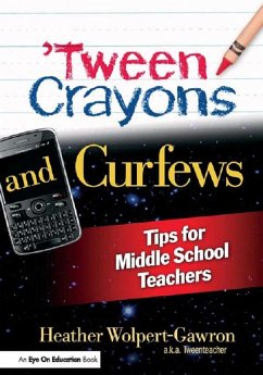 'Tween Crayons and Curfews (eBook, ePUB) - Wolpert-Gawron, Heather