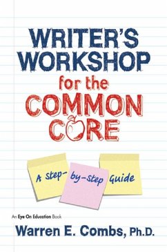 Writer's Workshop for the Common Core (eBook, ePUB) - Combs, Warren
