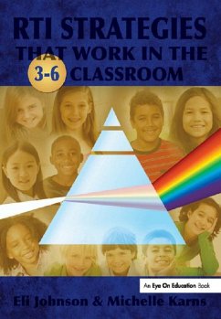 RTI Strategies that Work in the 3-6 Classroom (eBook, ePUB) - Johnson, Eli; Karns, Michelle