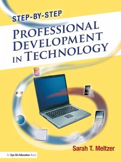 Step-by-Step Professional Development in Technology (eBook, PDF) - Meltzer, Sarah