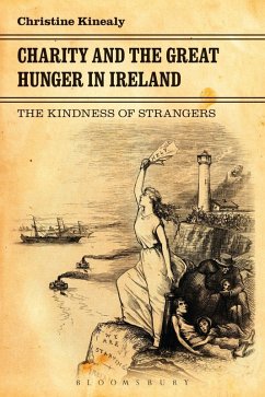 Charity and the Great Hunger in Ireland (eBook, PDF) - Kinealy, Christine