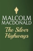 The Silver Highways (eBook, ePUB)