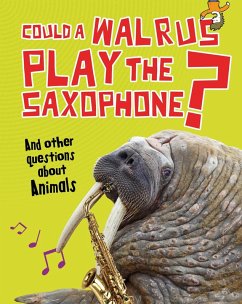 Could a Walrus Play the Saxophone? (eBook, PDF) - Mason, Paul