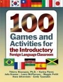 100 Games and Activities for the Introductory Foreign Language Classroom (eBook, PDF)