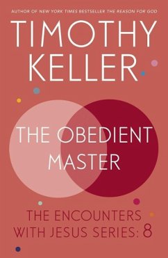 The Obedient Master (eBook, ePUB) - Keller, Timothy