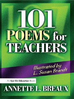 101 Poems for Teachers (eBook, ePUB) - Breaux, Annette 101 Poems for Teachers (eBook, ePUB) - Breaux, Annette
