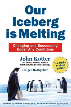 Our Iceberg is Melting (eBook, ePUB) - Kotter, John; Rathgeber, Holger