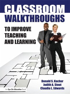 Classroom Walkthroughs To Improve Teaching and Learning (eBook, ePUB) - Stout, Judy; Kachur, Donald; Edwards, Claudia