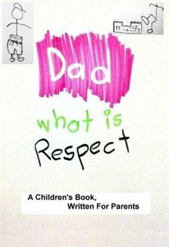 Cover Dad, What Is Respect (eBook, ePUB)