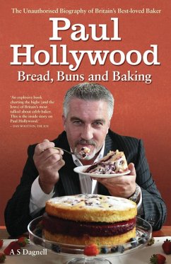 Paul Hollywood - The Biography (eBook, ePUB) - Dagnell, A. S.