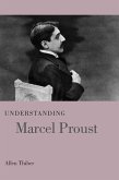 Understanding Marcel Proust (eBook, ePUB)