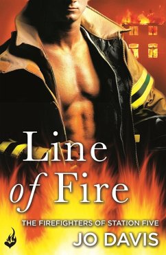 Line of Fire: The Firefighters of Station Five Book 4 (eBook, ePUB) - Davis, Jo