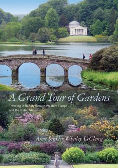 A Grand Tour of Gardens (eBook, ePUB) - LeClercq, Anne Sinkler Whaley