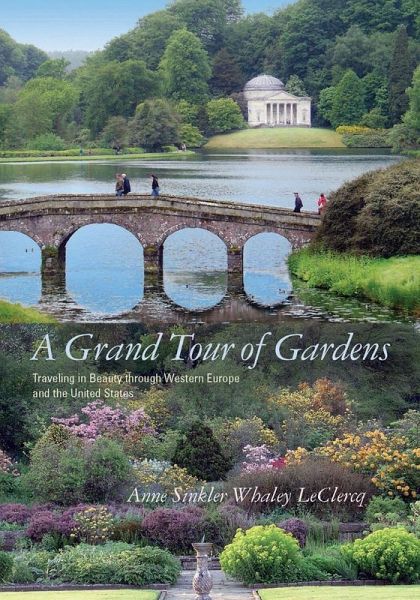 A Grand Tour of Gardens (eBook, ePUB) A Grand Tour of Gardens (eBook, ePUB)