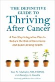 The Definitive Guide to Thriving After Cancer (eBook, ePUB)