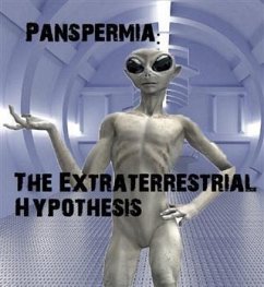 Panspermia: The Extraterrestrial Hypothesis (eBook, ePUB) - Topaz, Chris