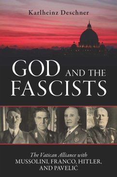 God and the Fascists (eBook, ePUB) - Deschner, Karlheinz