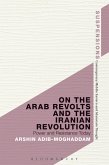 On the Arab Revolts and the Iranian Revolution (eBook, PDF)