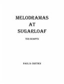 Melodramas at Sugarloaf (eBook, ePUB)