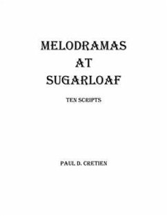Melodramas at Sugarloaf (eBook, ePUB) - Cretien, Paul D.