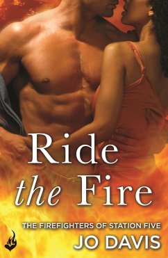 Ride the Fire: The Firefighters of Station Five Book 5 (eBook, ePUB) - Davis, Jo