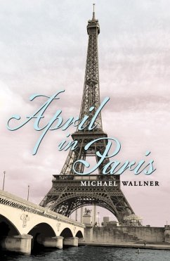 April in Paris (eBook, ePUB) - Wallner, Michael