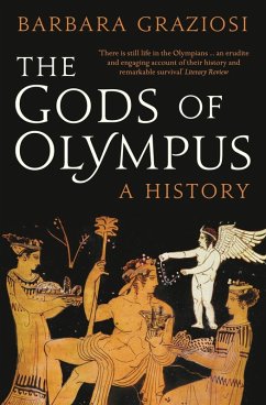 The Gods of Olympus: A History (eBook, ePUB) - Graziosi, Barbara