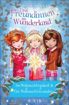 Im Weihnachtspalast & Ein Weihnachtswunder / Drei Freundinnen im Wunderland (eBook, ePUB) - Banks, Rosie