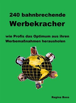 240 bahnbrechende Werbekracher (eBook, ePUB) - Boos, Regina