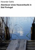 Abenteuer eines Hausverkaufs in Süd Portugal (eBook, ePUB)