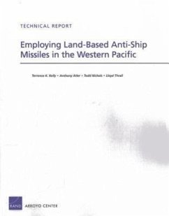 Employing Land-Based Anti-Ship Missiles in the Western Pacific - Kelly, Terrence K; Atler, Anthony; Nichols, Todd; Thrall, Lloyd