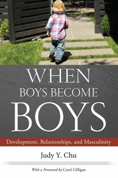 When Boys Become Boys - Y., Chu, Judy; Carol, Gilligan,