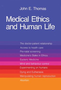 Medical Ethics and Human Life - Thomas, John E