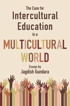 The Case for Intercultural Education in a Multicultural World - Gundara, Jagdish