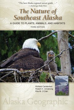 The Nature of Southeast Alaska - Carstensen, Richard; Armstrong, Robert H; O'Clair, Rita M